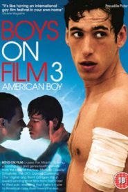Boys on Film 3: American Boy