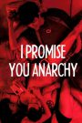 I Promise You Anarchy
