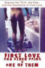 First Love and Other Pains