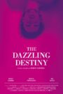 The Dazzling Destiny