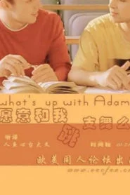 What’s Up with Adam?