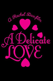 A Delicate Love