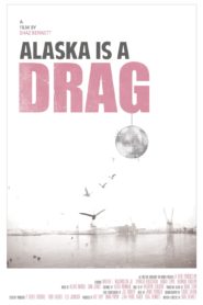 Alaska Is a Drag