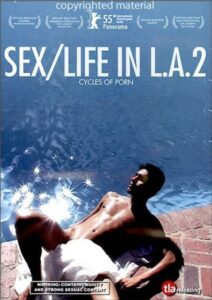 Cycles of Porn: Sex/Life in L.A., Part 2