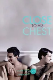 Close to His Chest