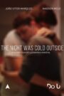 The Night Was Cold Outside