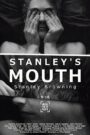 Stanley’s Mouth