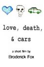 Love, Death & Cars