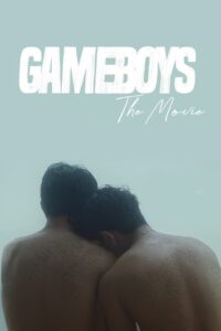 Gameboys The Movie - 2021-07-30 - Full Movie Watch Online - Asian Gay Tv