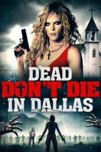 Dead Don’t Die in Dallas
