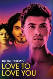 Boys on Film 22: Love to Love