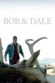 Bob & Dale