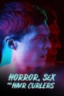 Horror, Sex & Hair Curlers